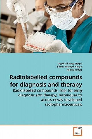 Książka Radiolabelled compounds for diagnosis and therapy Syed Ali Raza Naqvi