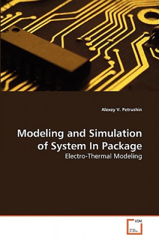 Carte Modeling and Simulation of System In Package Alexey V. Petrushin