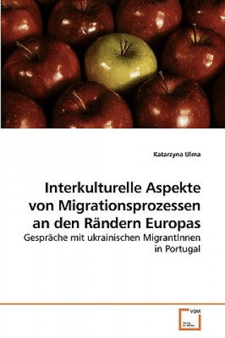 Carte Interkulturelle Aspekte von Migrationsprozessen an den Randern Europas Katarzyna Ulma