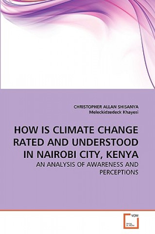 Carte How Is Climate Change Rated and Understood in Nairobi City, Kenya Christopher Allan Shisanya