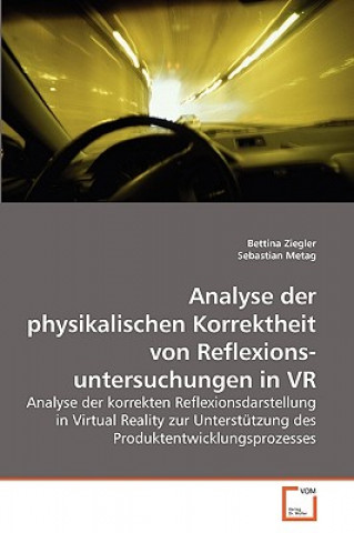 Knjiga Physikalischen Korrektheit von Reflexionsuntersuchungen in VR Bettina Ziegler