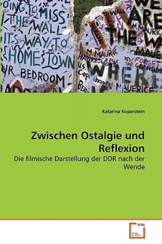 Könyv Zwischen Ostalgie und Reflexion Katarina Kuperstein