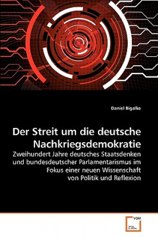 Buch Streit um die deutsche Nachkriegsdemokratie Daniel Bigalke