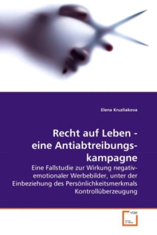 Kniha Recht auf Leben - eine Antiabtreibungskampagne Elena Kruzliakova