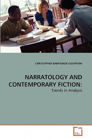 Könyv Narratology and Contemporary Fiction Christopher B. Ogunyemi