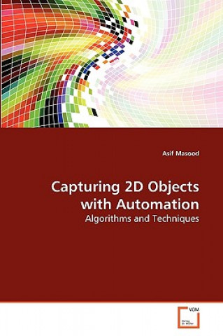 Knjiga Capturing 2D Objects with Automation Asif Masood