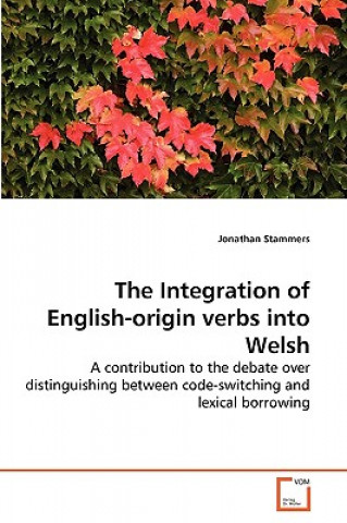 Livre Integration of English-origin verbs into Welsh Jonathan Stammers