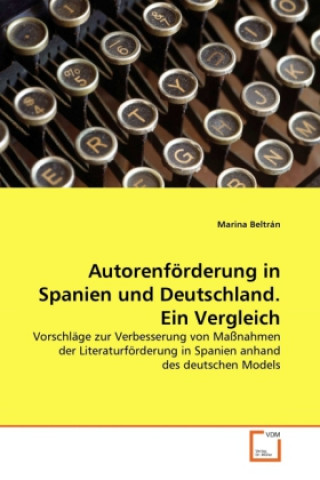 Könyv Autorenförderung in Spanien und Deutschland. Ein Vergleich Marina Beltrán