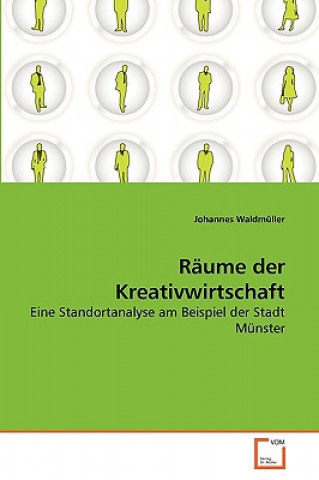 Könyv Raume der Kreativwirtschaft Johannes Waldmüller