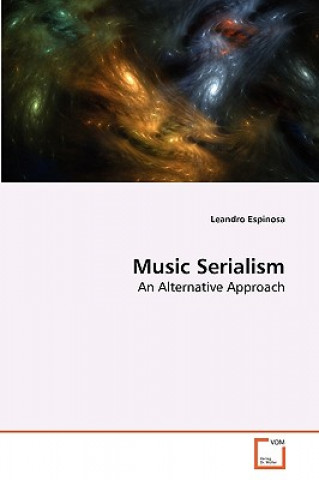 Livre Music Serialism Leandro Espinosa