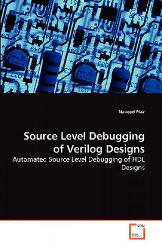 Carte Source Level Debugging of Verilog Designs Naveed Riaz