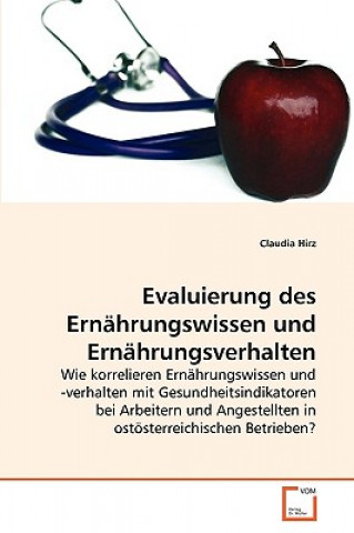 Kniha Evaluierung des Ernahrungswissen und Ernahrungsverhalten Claudia Hirz