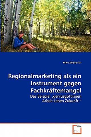 Carte Regionalmarketing als ein Instrument gegen Fachkraftemangel Marc Diederich