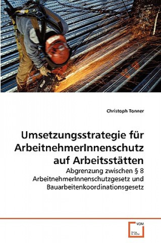 Book Umsetzungsstrategie fur ArbeitnehmerInnenschutz auf Arbeitsstatten Christoph Tonner