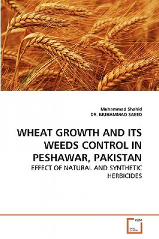 Buch Wheat Growth and Its Weeds Control in Peshawar, Pakistan Muhammad Shahid