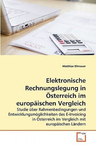 Kniha Elektronische Rechnungslegung in OEsterreich im europaischen Vergleich Matthias Ellmauer