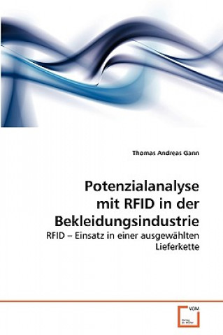 Kniha Potenzialanalyse mit RFID in der Bekleidungsindustrie Thomas Andreas Gann