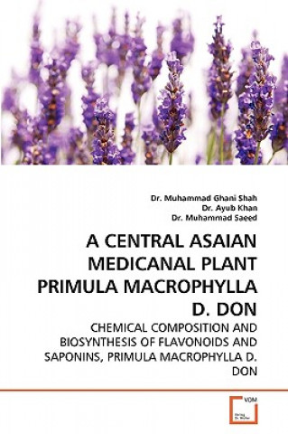 Kniha Central Asaian Medicanal Plant Primula Macrophylla D. Don Muhammad Gh. Shah