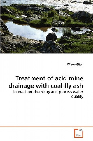 Книга Treatment of acid mine drainage with coal fly ash Wilson Gitari