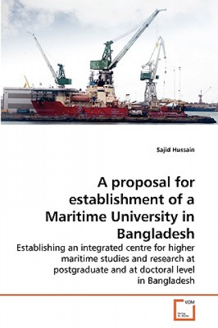 Kniha proposal for establishment of a Maritime University in Bangladesh Sajid Hussain