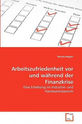 Kniha Arbeitszufriedenheit vor und wahrend der Finanzkrise Renate Magerl