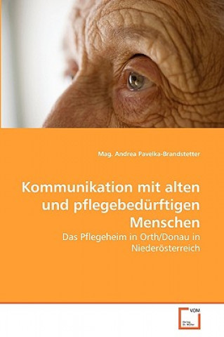 Carte Kommunikation mit alten und pflegebedurftigen Menschen Andrea Pavelka-Brandstetter