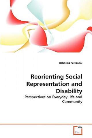 Książka Reorienting Social Representation and Disability Debashis Pattanaik