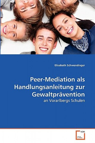 Carte Peer-Mediation als Handlungsanleitung zur Gewaltpravention Elisabeth Schwendinger