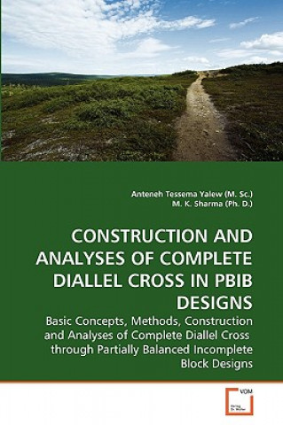 Książka Construction and Analyses of Complete Diallel Cross in Pbib Designs Anteneh T. Yalew