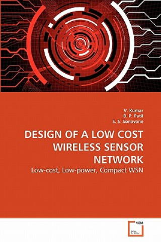 Carte Design of a Low Cost Wireless Sensor Network V. Kumar