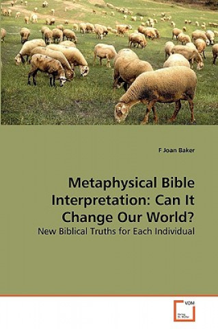 Könyv Metaphysical Bible Interpretation F Joan Baker