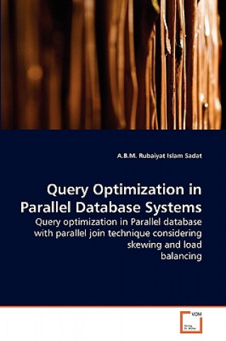 Buch Query Optimization in Parallel Database Systems A.B.M. Rubaiyat Islam Sadat