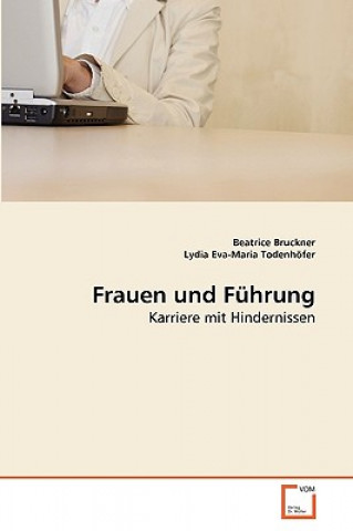 Kniha Frauen und Fuhrung Beatrice Bruckner