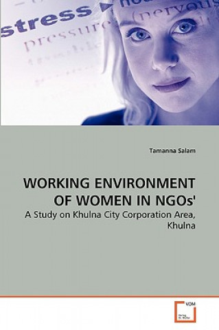 Kniha WORKING ENVIRONMENT OF WOMEN IN NGOs' Tamanna Salam