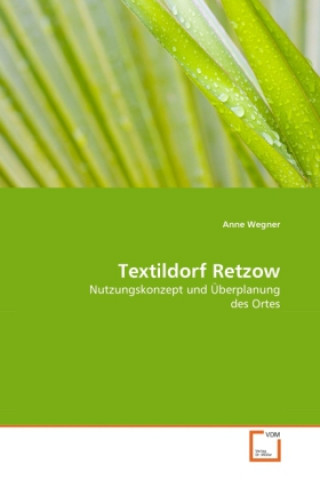 Kniha Textildorf Retzow Anne Wegner