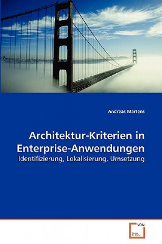 Kniha Architektur-Kriterien in Enterprise-Anwendungen Andreas Martens