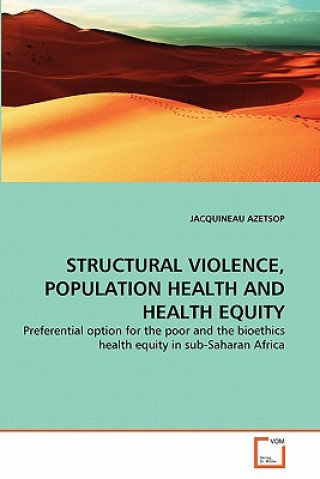 Carte Structural Violence, Population Health and Health Equity Jacquineau Azetsop