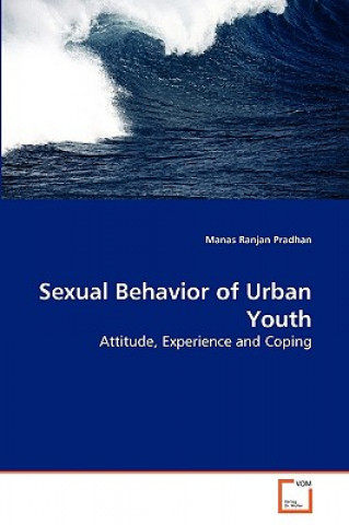 Kniha Sexual Behavior of Urban Youth Manas Ranjan Pradhan