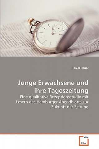 Knjiga Junge Erwachsene und ihre Tageszeitung Daniel Heuer