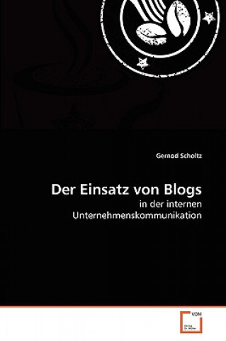 Knjiga Einsatz von Blogs Gernod Scholtz