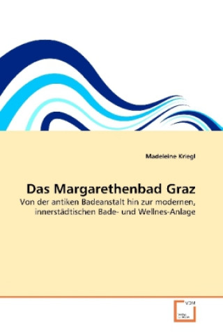 Книга Margarethenbad Graz Madeleine Kriegl