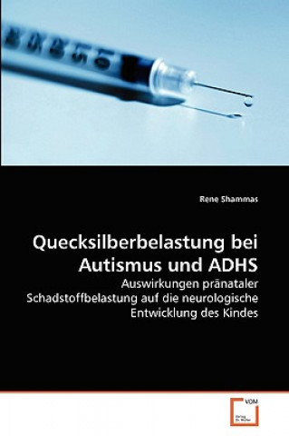 Könyv Quecksilberbelastung bei Autismus und ADHS Rene Shammas