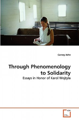 Książka Through Phenomenology to Solidarity Carney John