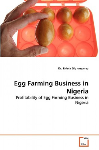 Könyv Egg Farming Business in Nigeria Eniola Olorunsanya