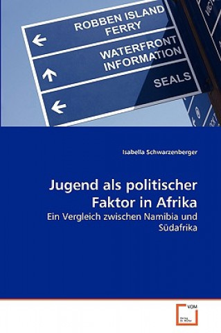 Kniha Jugend als politischer Faktor in Afrika Isabella Schwarzenberger