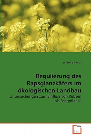 Kniha Regulierung des Rapsglanzkafers im oekologischen Landbau Susann Strauch