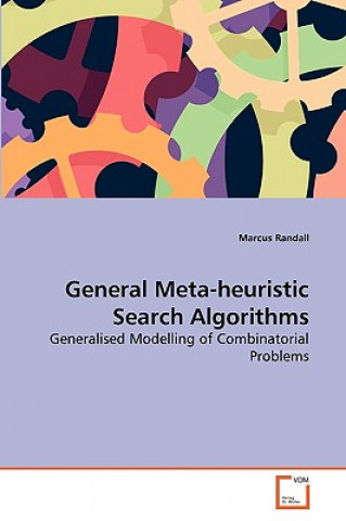 Kniha General Meta-heuristic Search Algorithms Marcus Randall