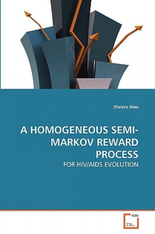 Knjiga Homogeneous Semi-Markov Reward Process Olalere Alao