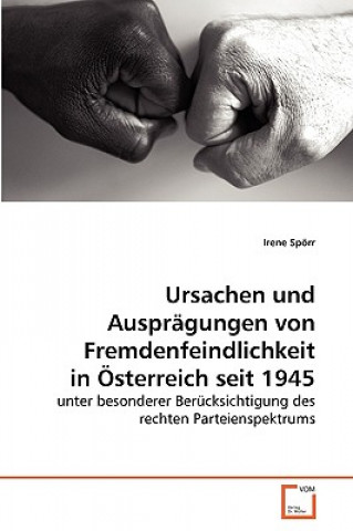 Książka Ursachen und Auspragungen von Fremdenfeindlichkeit in OEsterreich seit 1945 Irene Spörr