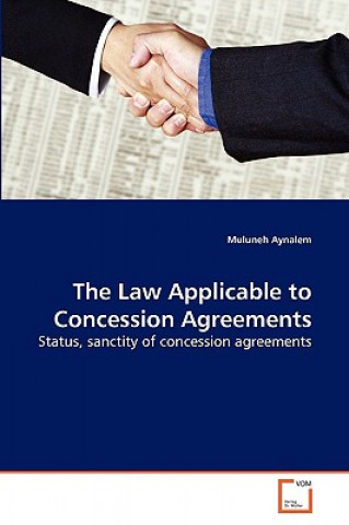 Książka Law Applicable to Concession Agreements Muluneh Aynalem